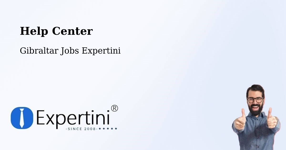 Help Center – Gibraltar - Gibraltar Jobs Expertini