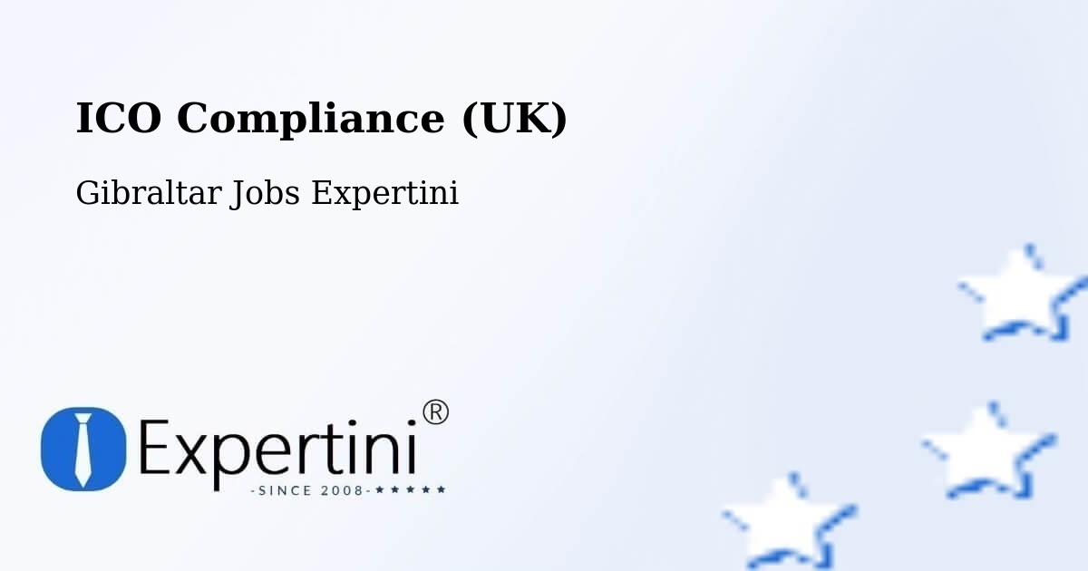 UK Data Protection & ICO Compliance – Gibraltar - Gibraltar Jobs Expertini