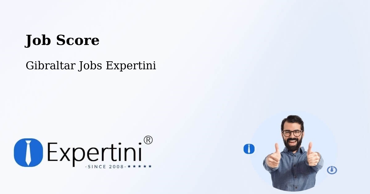 Job Score & Job Description Score Tool – Gibraltar - Gibraltar Jobs Expertini