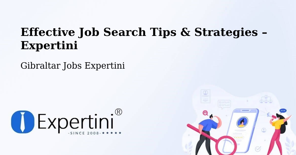 Job Search Tips & Strategies for Job Seekers – Gibraltar - Gibraltar Jobs Expertini