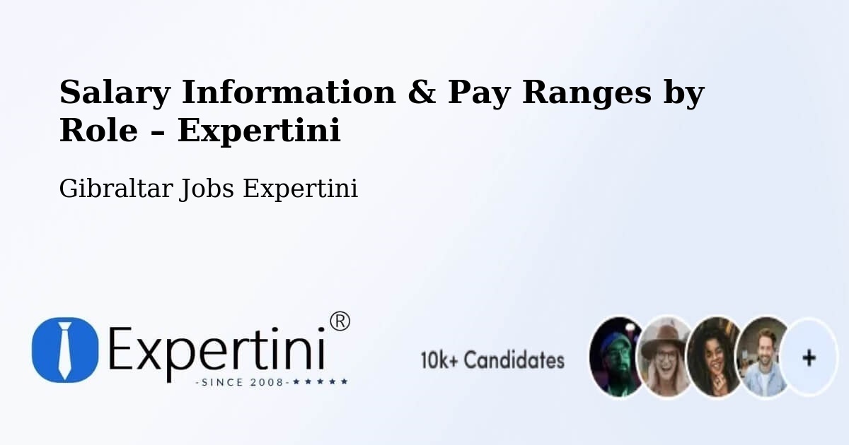 Salary Information & Pay Ranges – Gibraltar - Gibraltar Jobs Expertini