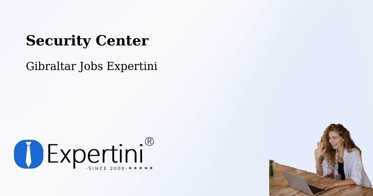 Security & Compliance – Gibraltar - Gibraltar Jobs Expertini